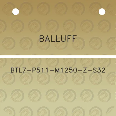 balluff-btl7-p511-m1250-z-s32