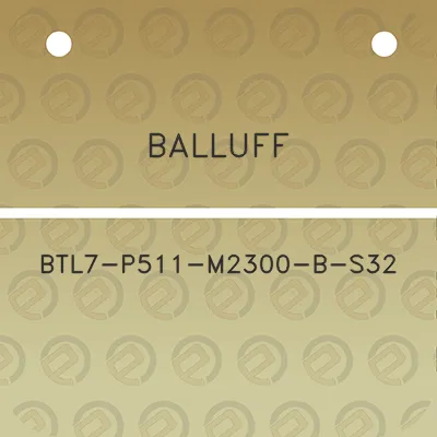 balluff-btl7-p511-m2300-b-s32