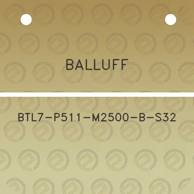 balluff-btl7-p511-m2500-b-s32