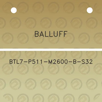 balluff-btl7-p511-m2600-b-s32