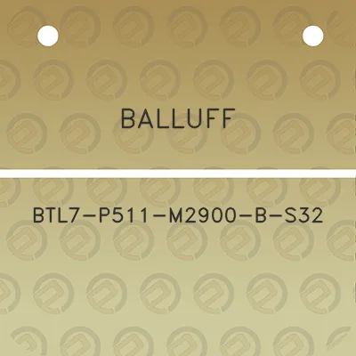 balluff-btl7-p511-m2900-b-s32