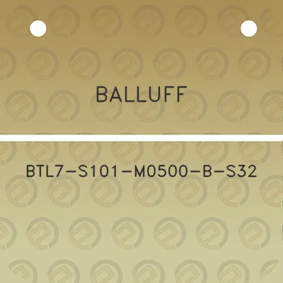 balluff-btl7-s101-m0500-b-s32