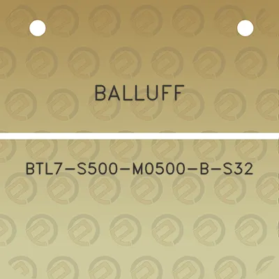 balluff-btl7-s500-m0500-b-s32