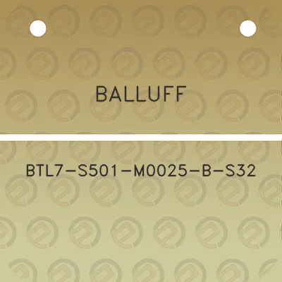 balluff-btl7-s501-m0025-b-s32