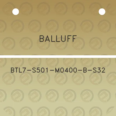 balluff-btl7-s501-m0400-b-s32