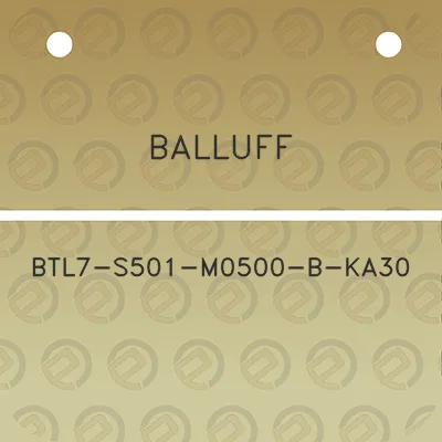 balluff-btl7-s501-m0500-b-ka30