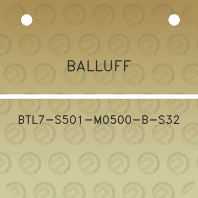 balluff-btl7-s501-m0500-b-s32