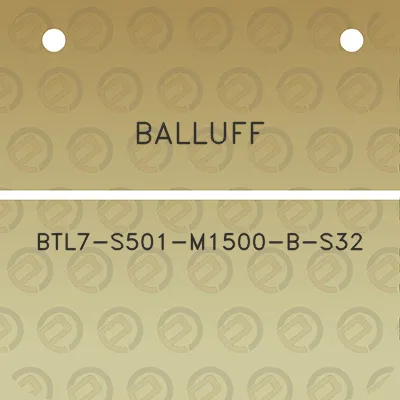 balluff-btl7-s501-m1500-b-s32