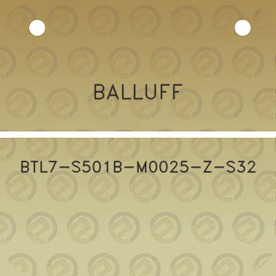 balluff-btl7-s501b-m0025-z-s32