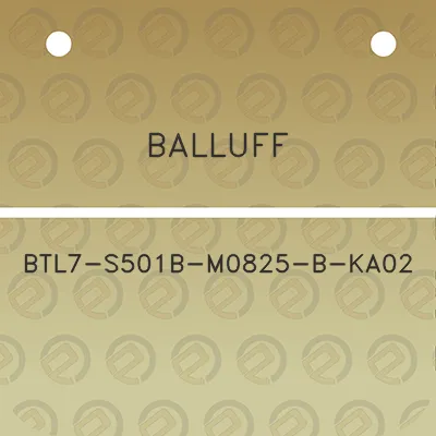 balluff-btl7-s501b-m0825-b-ka02