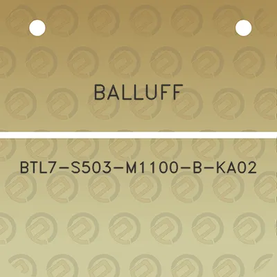 balluff-btl7-s503-m1100-b-ka02