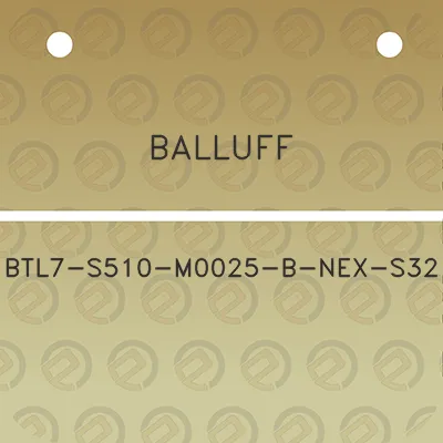 balluff-btl7-s510-m0025-b-nex-s32