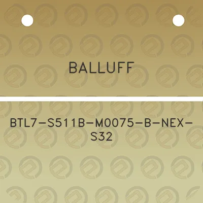 balluff-btl7-s511b-m0075-b-nex-s32