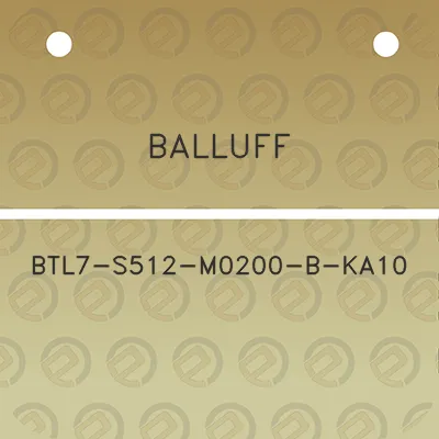 balluff-btl7-s512-m0200-b-ka10