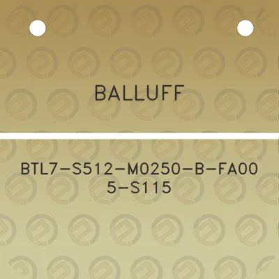 balluff-btl7-s512-m0250-b-fa00-5-s115