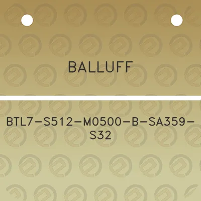 balluff-btl7-s512-m0500-b-sa359-s32