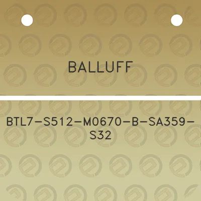 balluff-btl7-s512-m0670-b-sa359-s32