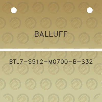 balluff-btl7-s512-m0700-b-s32