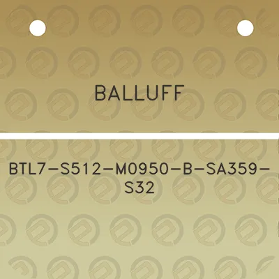 balluff-btl7-s512-m0950-b-sa359-s32