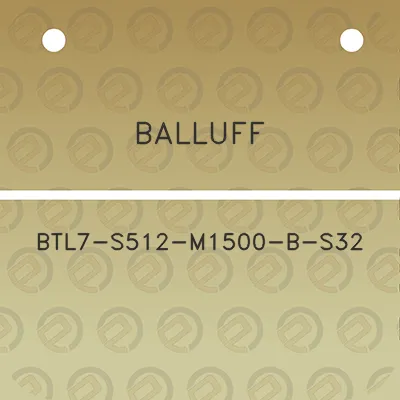 balluff-btl7-s512-m1500-b-s32