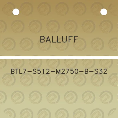 balluff-btl7-s512-m2750-b-s32