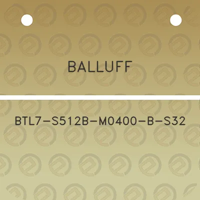 balluff-btl7-s512b-m0400-b-s32