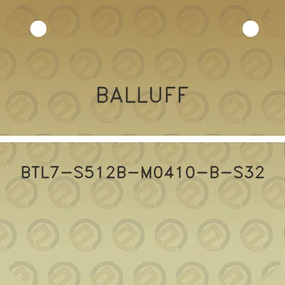 balluff-btl7-s512b-m0410-b-s32