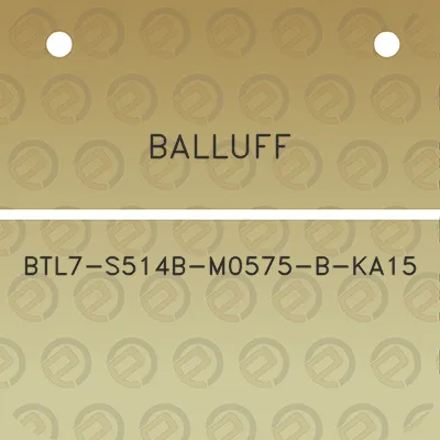 balluff-btl7-s514b-m0575-b-ka15