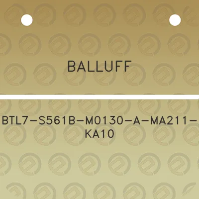 balluff-btl7-s561b-m0130-a-ma211-ka10