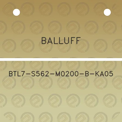 balluff-btl7-s562-m0200-b-ka05