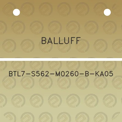 balluff-btl7-s562-m0260-b-ka05