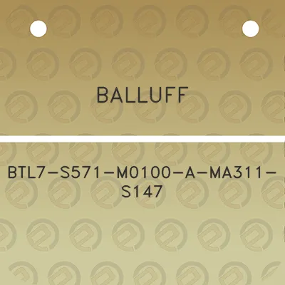 balluff-btl7-s571-m0100-a-ma311-s147