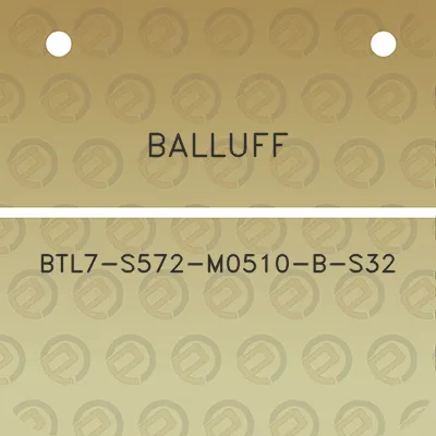 balluff-btl7-s572-m0510-b-s32