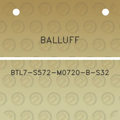 balluff-btl7-s572-m0720-b-s32