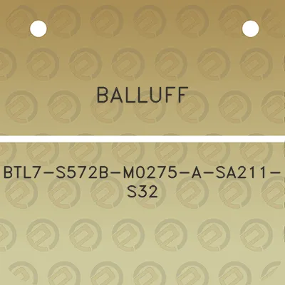 balluff-btl7-s572b-m0275-a-sa211-s32