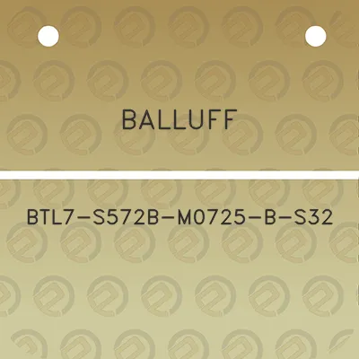 balluff-btl7-s572b-m0725-b-s32