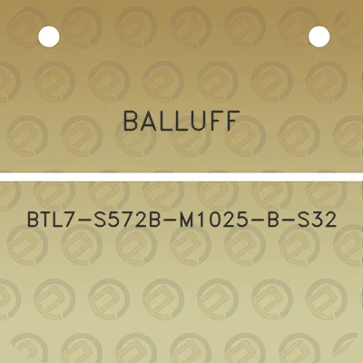 balluff-btl7-s572b-m1025-b-s32