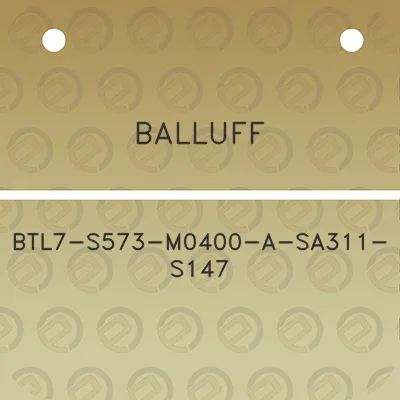 balluff-btl7-s573-m0400-a-sa311-s147