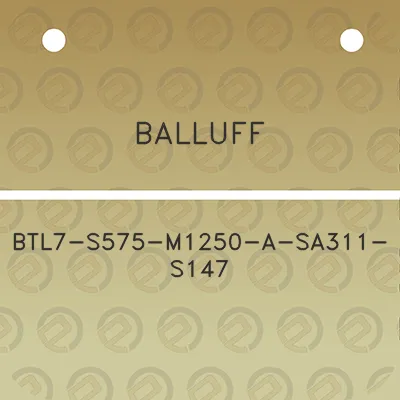 balluff-btl7-s575-m1250-a-sa311-s147