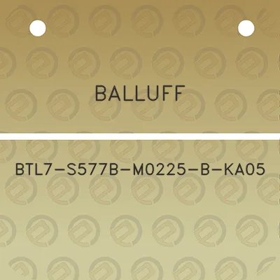 balluff-btl7-s577b-m0225-b-ka05