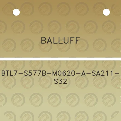 balluff-btl7-s577b-m0620-a-sa211-s32