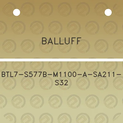 balluff-btl7-s577b-m1100-a-sa211-s32