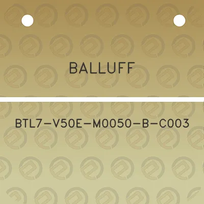 balluff-btl7-v50e-m0050-b-c003