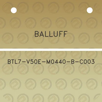 balluff-btl7-v50e-m0440-b-c003