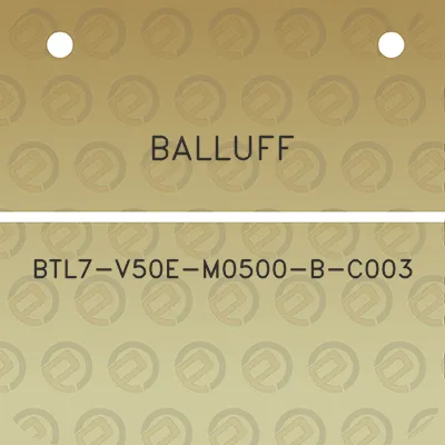 balluff-btl7-v50e-m0500-b-c003