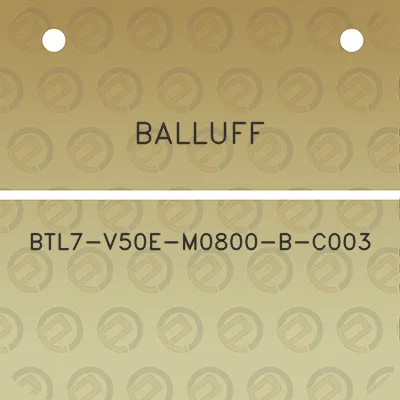 balluff-btl7-v50e-m0800-b-c003