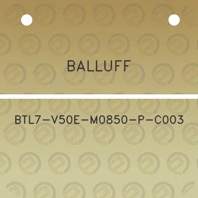 balluff-btl7-v50e-m0850-p-c003