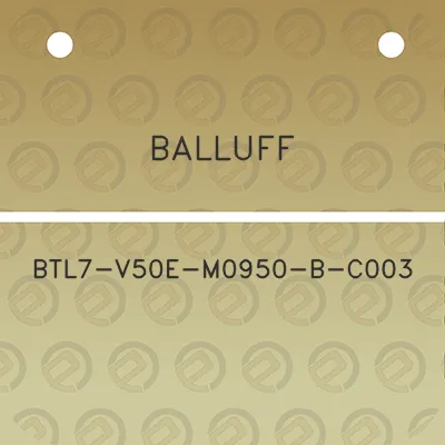 balluff-btl7-v50e-m0950-b-c003