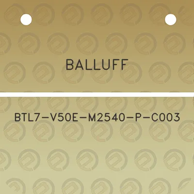 balluff-btl7-v50e-m2540-p-c003