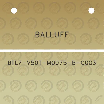 balluff-btl7-v50t-m0075-b-c003